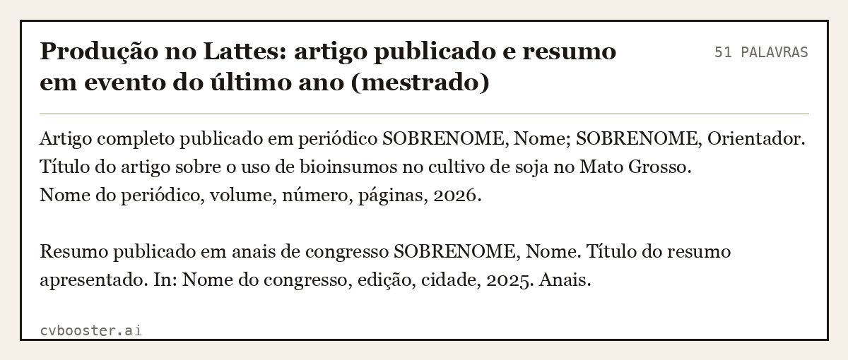 Exemplo completo: Produção no Lattes: artigo publicado e resumo em evento do último ano (mestrado), 51 palavras
