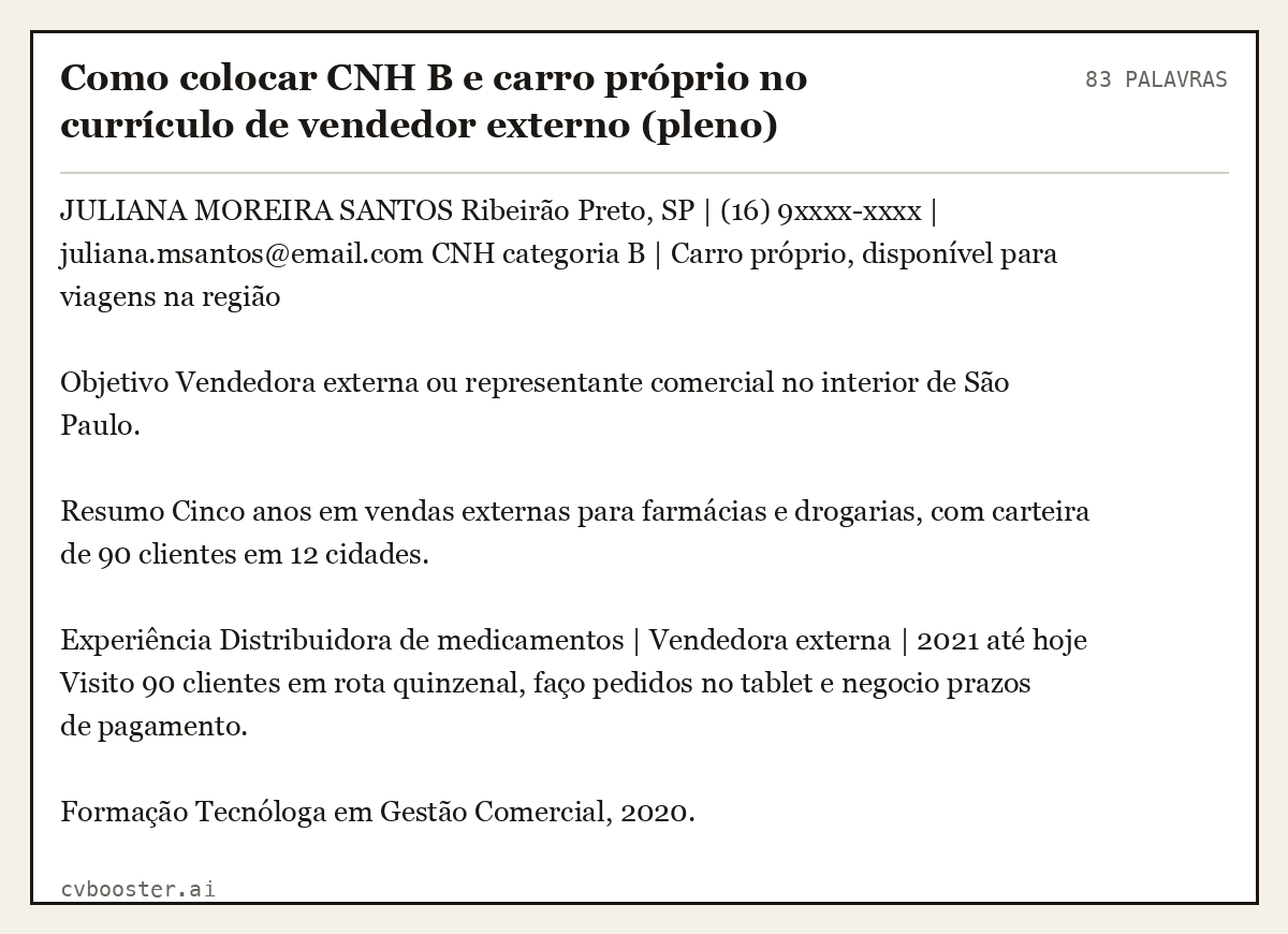 Exemplo completo: Como colocar CNH B e carro próprio no currículo de vendedor externo (pleno), 83 palavras
