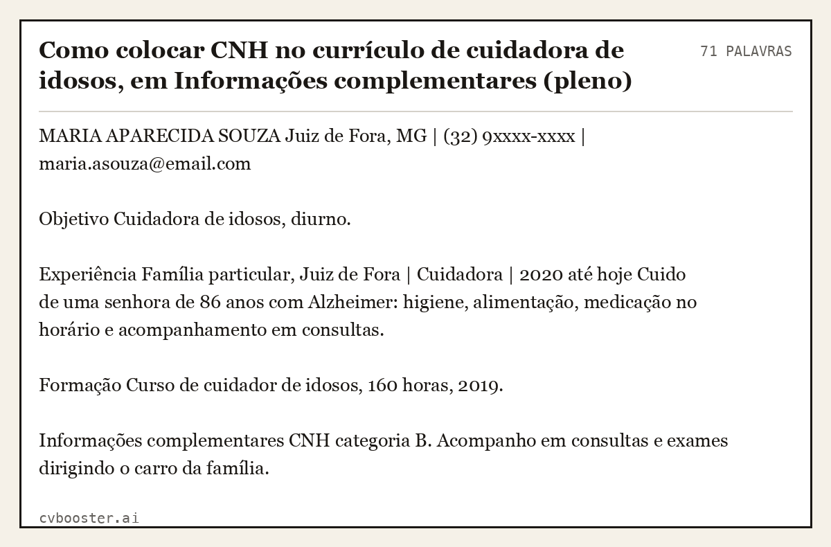 Exemplo completo: Como colocar CNH no currículo de cuidadora de idosos, em Informações complementares (pleno), 71 palavras
