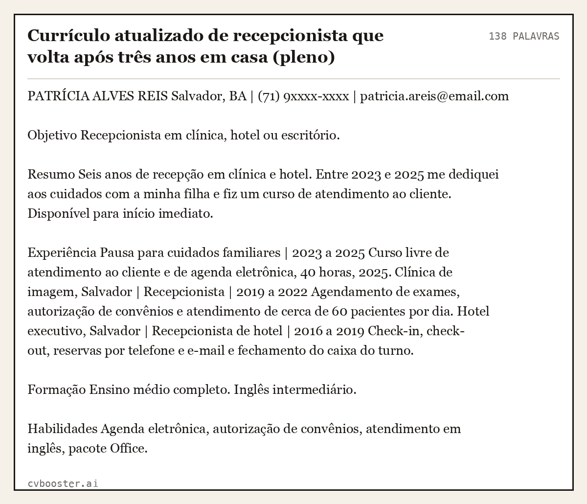 Exemplo completo: Currículo atualizado de recepcionista que volta após três anos em casa (pleno), 138 palavras