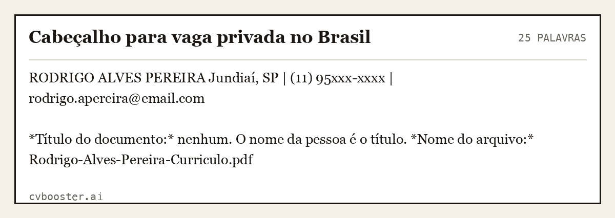 Exemplo completo: Cabeçalho para vaga privada no Brasil, 25 palavras