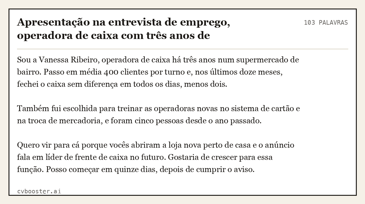 Exemplo completo: Apresentação na entrevista de emprego, operadora de caixa com três anos de experiência (júnior), 103 palavras