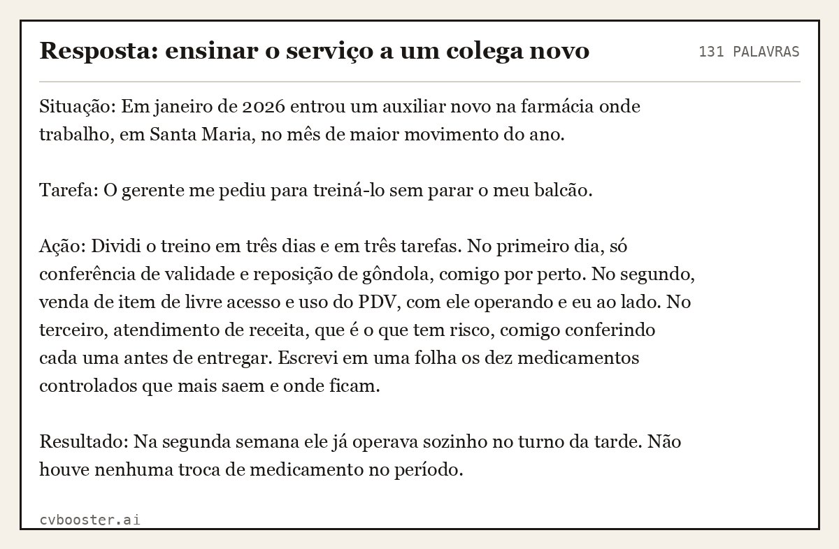Exemplo completo: Resposta: ensinar o serviço a um colega novo, 131 palavras