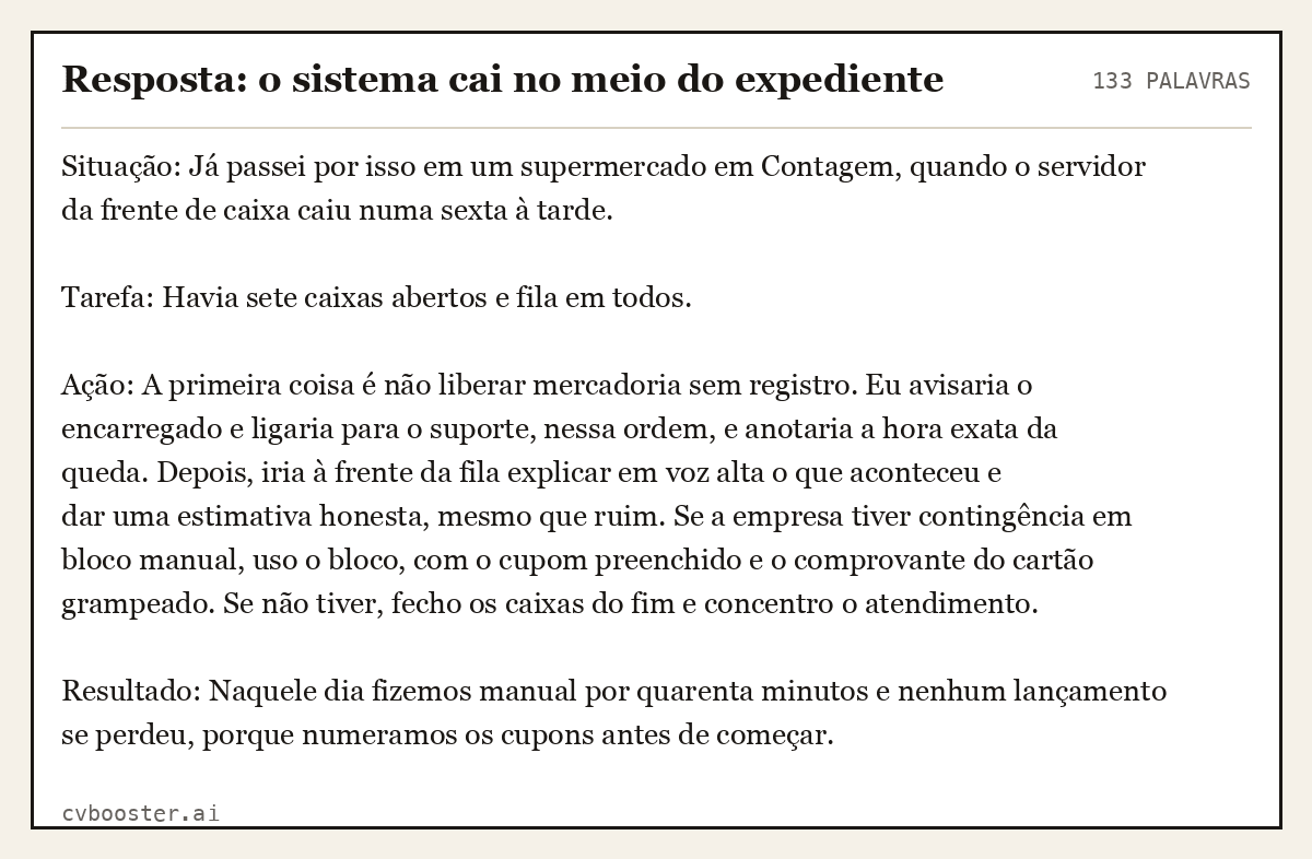 Exemplo completo: Resposta: o sistema cai no meio do expediente, 133 palavras