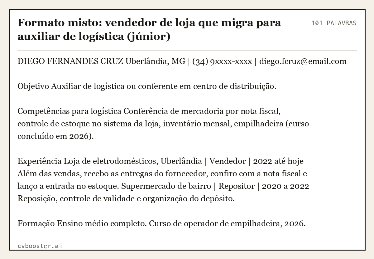 Exemplo completo: Formato misto: vendedor de loja que migra para auxiliar de logística (júnior), 101 palavras