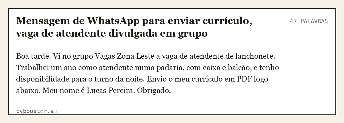 Exemplo completo: Mensagem de WhatsApp para enviar currículo, vaga de atendente divulgada em grupo, 47 palavras