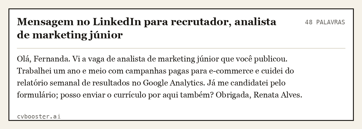Exemplo completo: Mensagem no LinkedIn para recrutador, analista de marketing júnior, 48 palavras