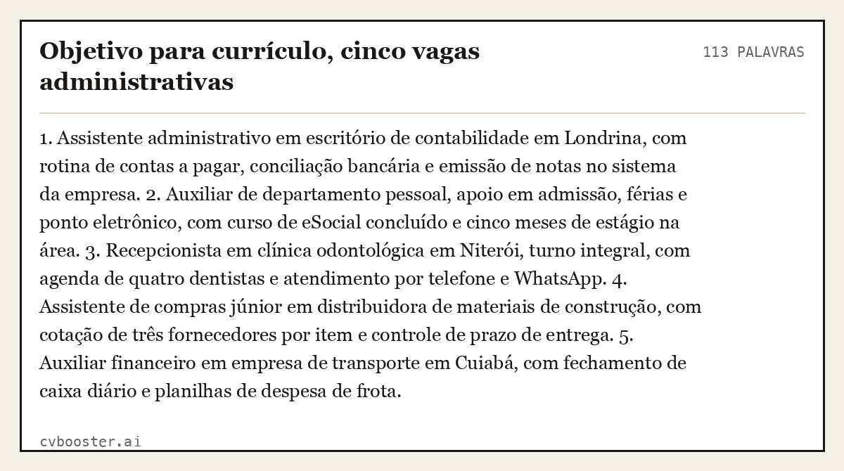 Exemplo completo: Objetivo para currículo, cinco vagas administrativas, 113 palavras