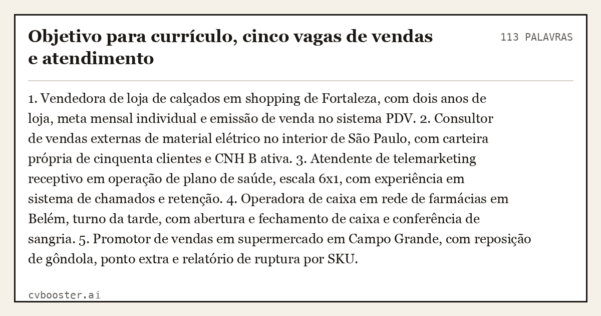 Exemplo completo: Objetivo para currículo, cinco vagas de vendas e atendimento, 113 palavras