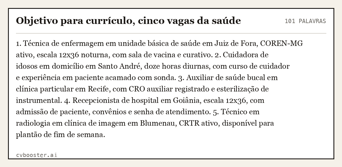 Exemplo completo: Objetivo para currículo, cinco vagas da saúde, 101 palavras