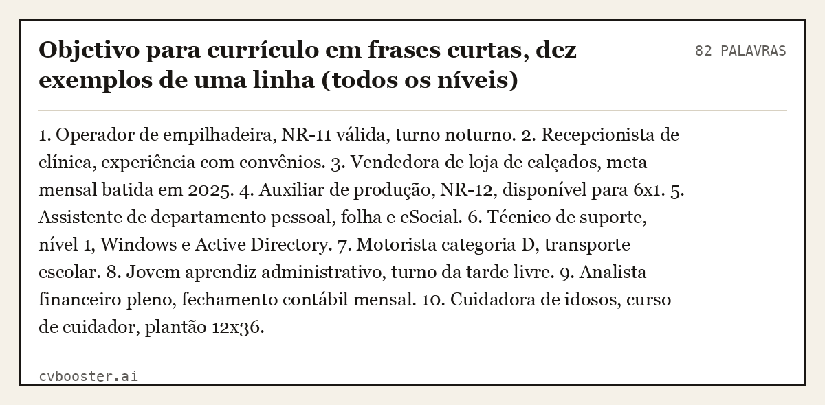 Exemplo completo: Objetivo para currículo em frases curtas, dez exemplos de uma linha (todos os níveis), 82 palavras