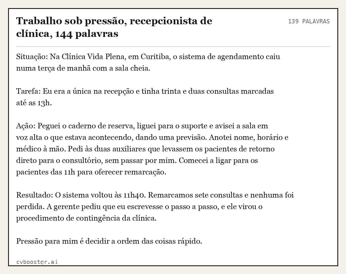 Exemplo completo: Trabalho sob pressão, recepcionista de clínica, 144 palavras, 139 palavras