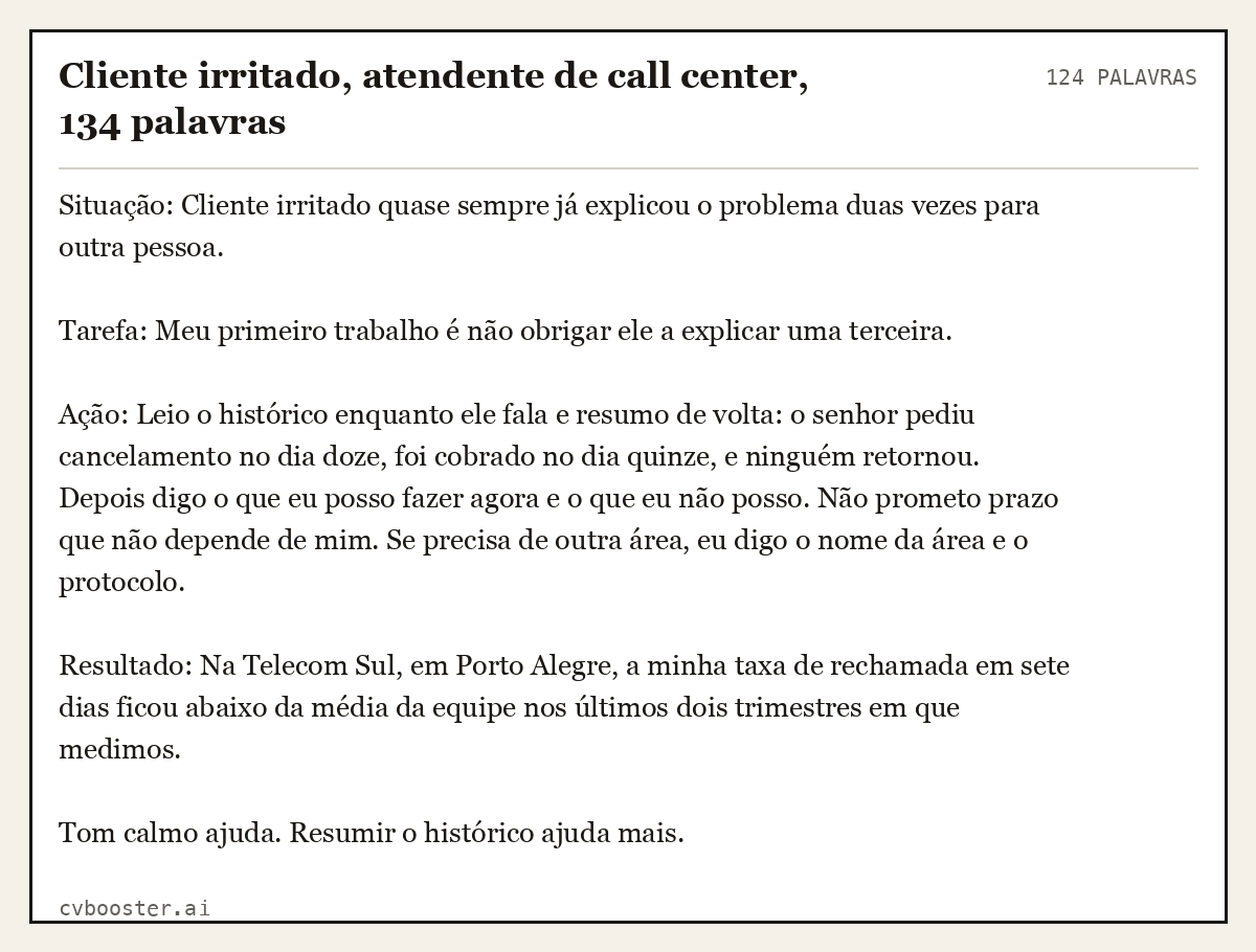 Exemplo completo: Cliente irritado, atendente de call center, 134 palavras, 124 palavras