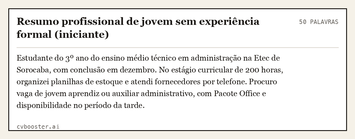 Exemplo completo: Resumo profissional de jovem sem experiência formal (iniciante), 50 palavras