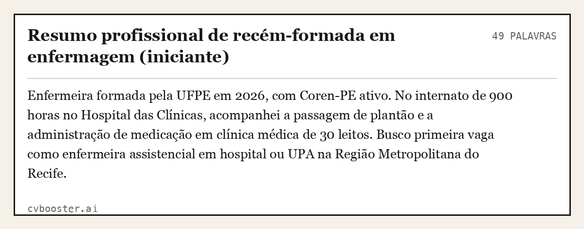 Exemplo completo: Resumo profissional de recém-formada em enfermagem (iniciante), 49 palavras