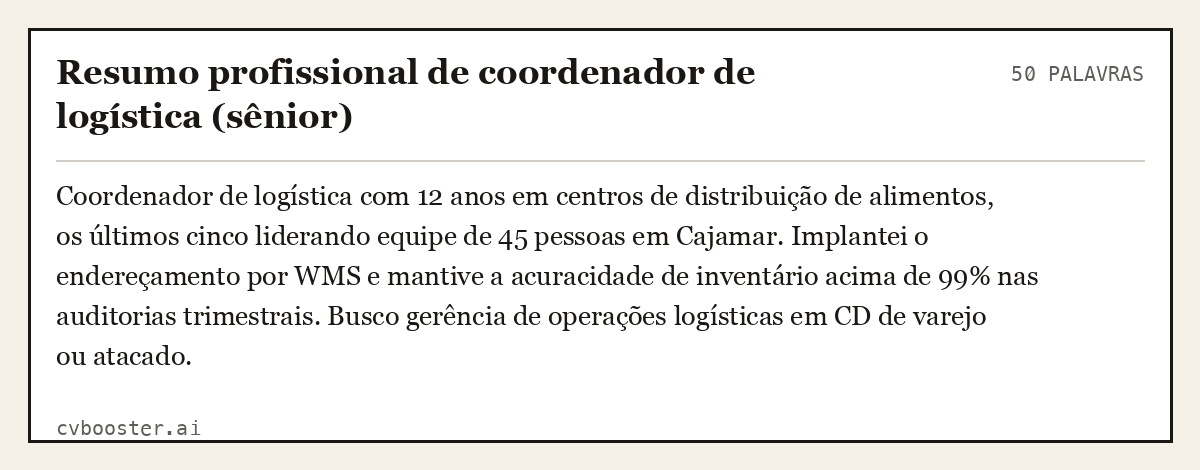 Exemplo completo: Resumo profissional de coordenador de logística (sênior), 50 palavras