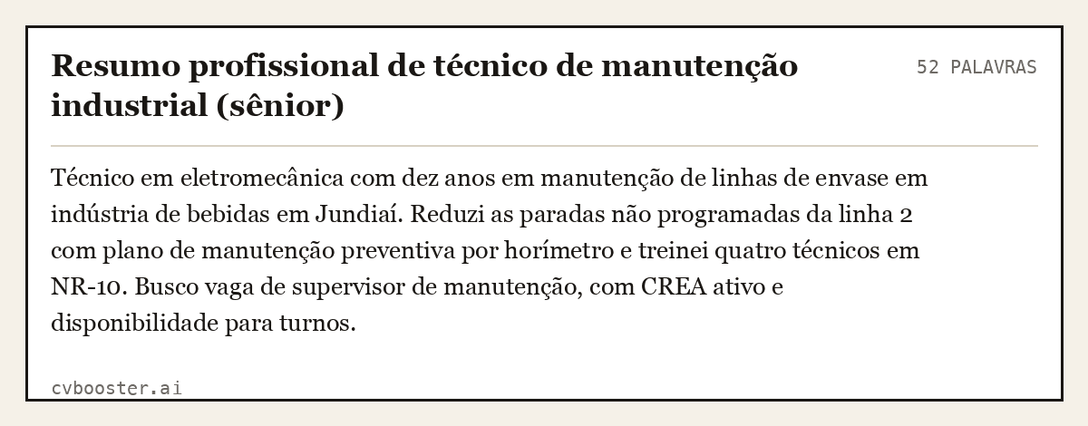 Exemplo completo: Resumo profissional de técnico de manutenção industrial (sênior), 52 palavras