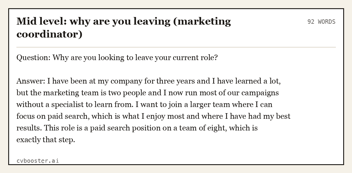 Complete Mid level: why are you leaving (marketing coordinator) example, 92 words, laid out as it would sit in the application form