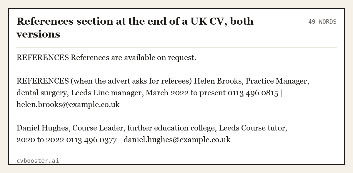 Complete References section at the end of a UK CV, both versions example, 49 words, laid out as it would sit in the application form
