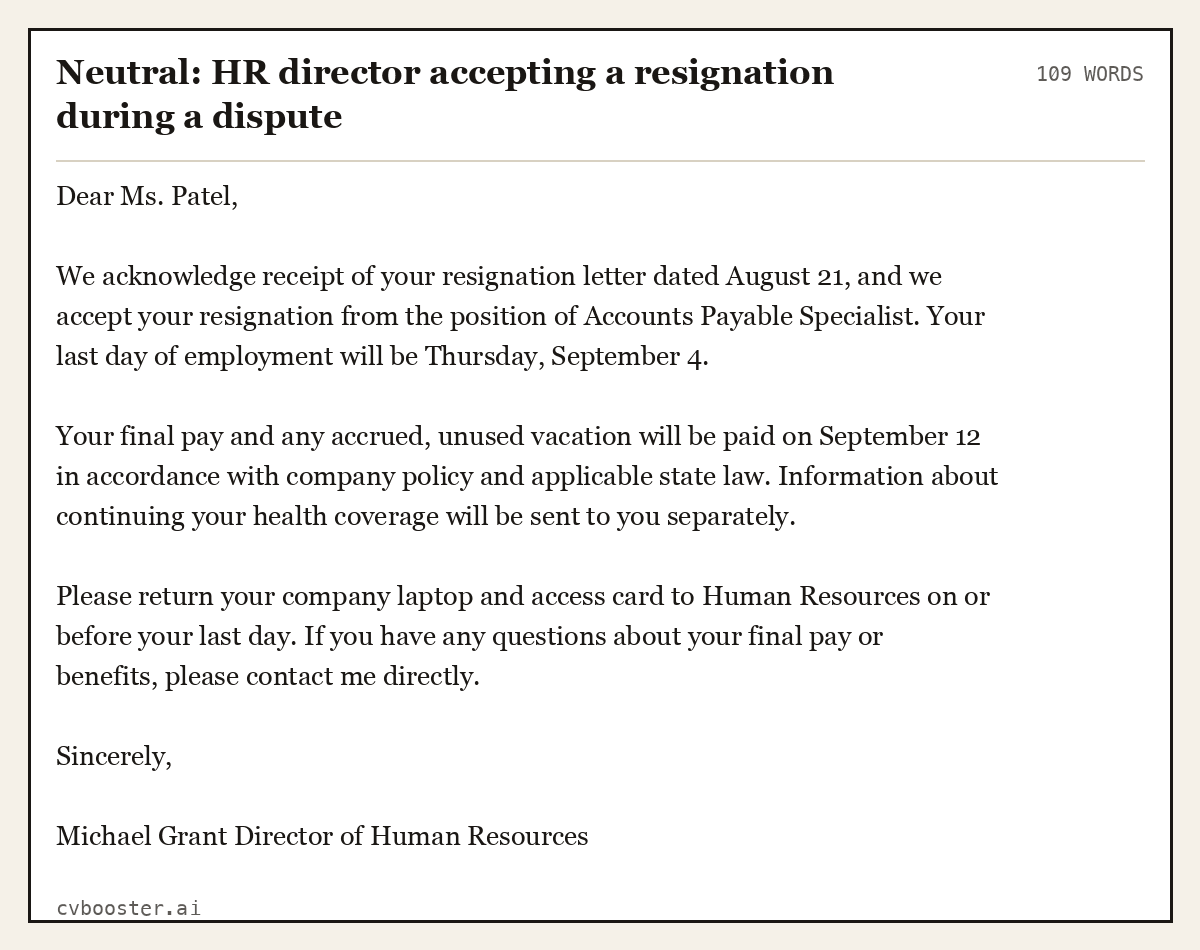 Complete Neutral: HR director accepting a resignation during a dispute example, 109 words, laid out as it would sit in the application form