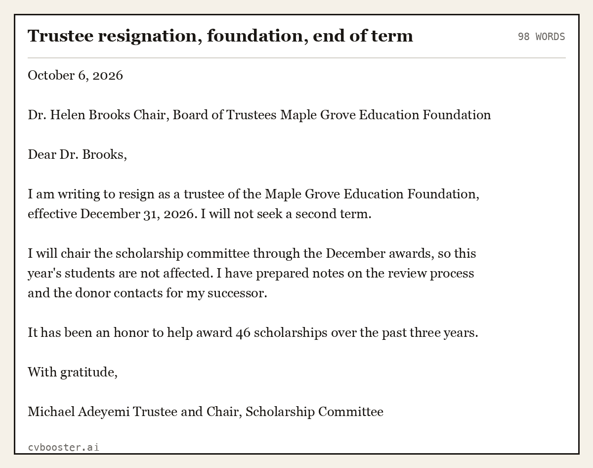 Complete Trustee resignation, foundation, end of term example, 98 words, laid out as it would sit in the application form