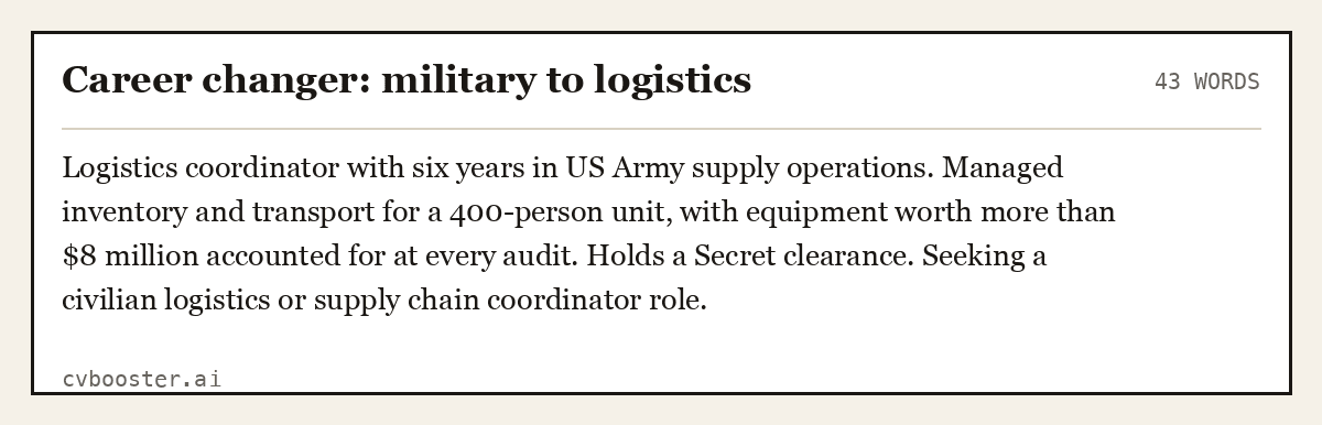Complete Career changer: military to logistics example, 43 words, laid out as it would sit in the application form