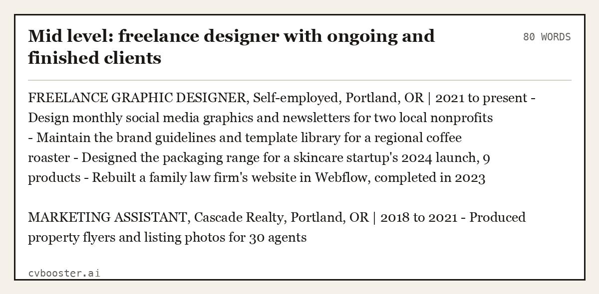 Complete Mid level: freelance designer with ongoing and finished clients example, 80 words, laid out as it would sit in the application form