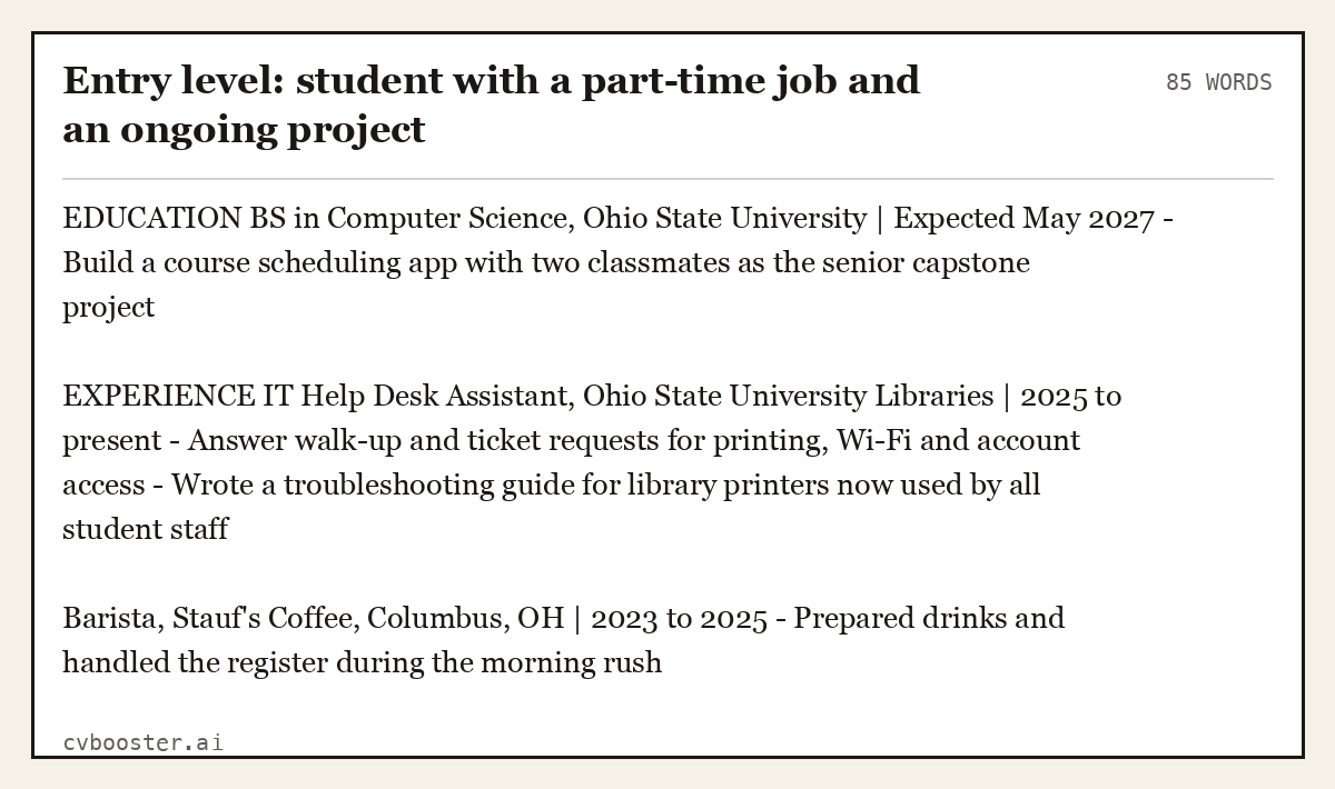 Complete Entry level: student with a part-time job and an ongoing project example, 85 words, laid out as it would sit in the application form