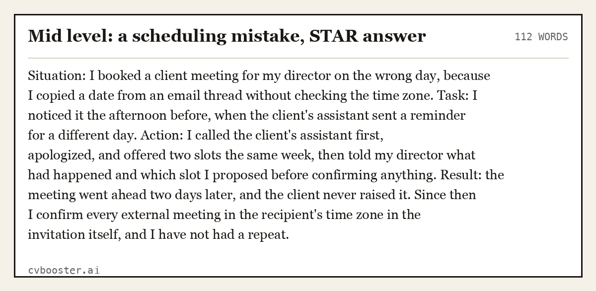 Complete Mid level: a scheduling mistake, STAR answer example, 112 words, laid out as it would sit in the application form