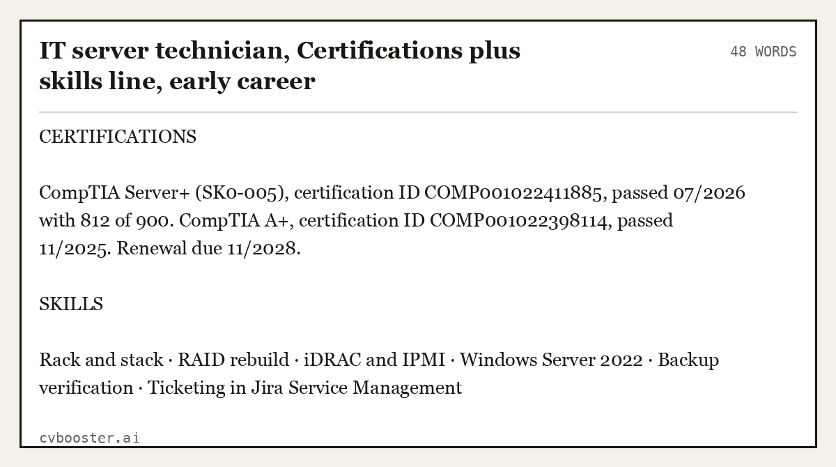 Complete IT server technician, Certifications plus skills line, early career example, 48 words, laid out as it would sit in the application form