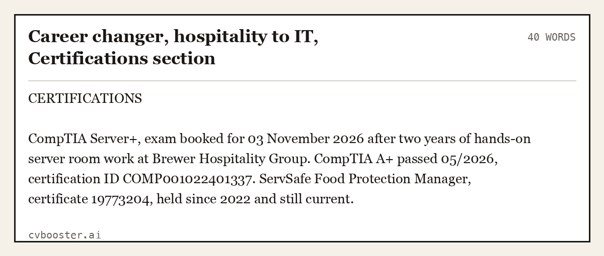 Complete Career changer, hospitality to IT, Certifications section example, 40 words, laid out as it would sit in the application form
