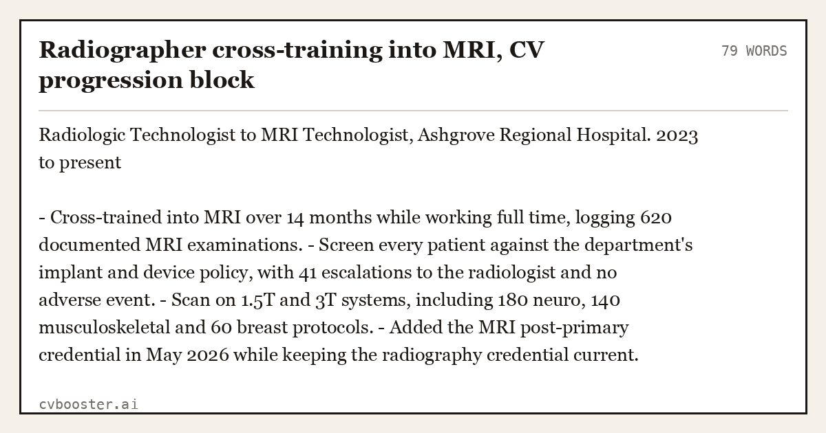 Complete Radiographer cross-training into MRI, CV progression block example, 79 words, laid out as it would sit in the application form