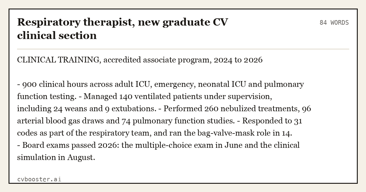 Complete Respiratory therapist, new graduate CV clinical section example, 84 words, laid out as it would sit in the application form