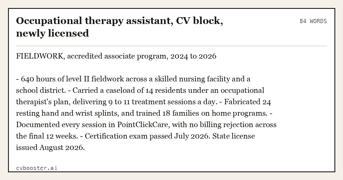 Complete Occupational therapy assistant, CV block, newly licensed example, 84 words, laid out as it would sit in the application form
