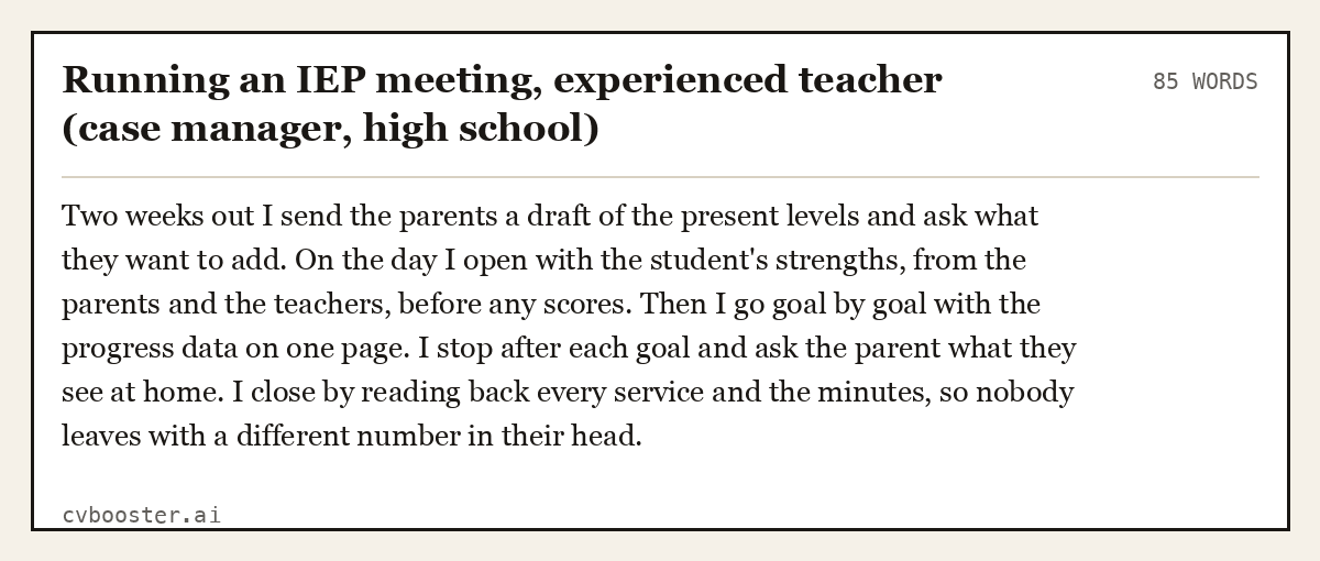 Complete Running an IEP meeting, experienced teacher (case manager, high school) example, 85 words, laid out as it would sit in the application form