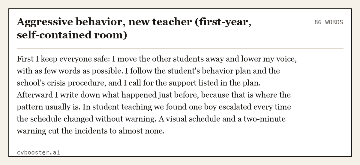 Complete Aggressive behavior, new teacher (first-year, self-contained room) example, 86 words, laid out as it would sit in the application form