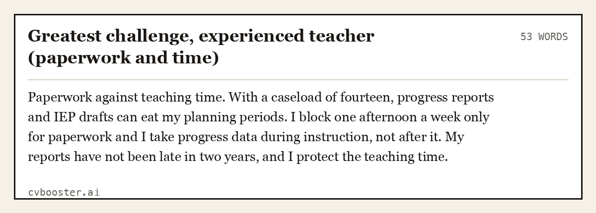 Complete Greatest challenge, experienced teacher (paperwork and time) example, 53 words, laid out as it would sit in the application form