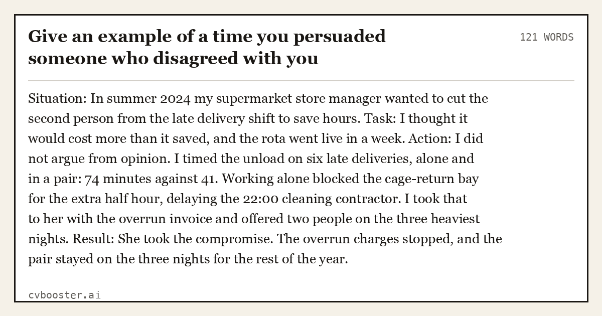 Full interview answer to "Give an example of a time you persuaded someone who disagreed with you", 121 words, labelled Situation, Task, Action, Result