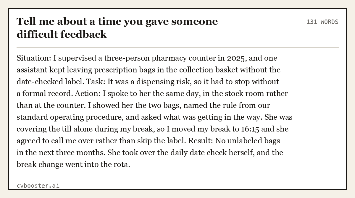 Full interview answer to "Tell me about a time you gave someone difficult feedback", 131 words, labelled Situation, Task, Action, Result