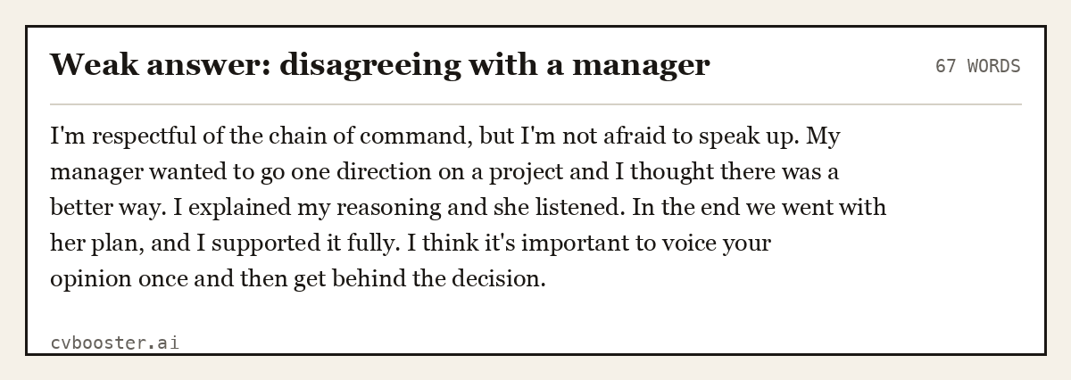 Complete Weak answer: disagreeing with a manager example, 67 words, laid out as it would sit in the application form