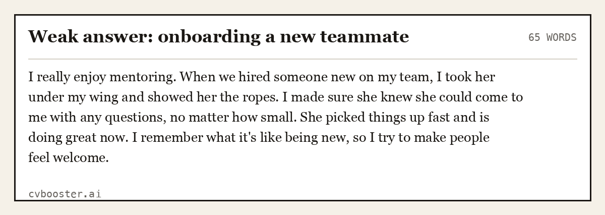 Complete Weak answer: onboarding a new teammate example, 65 words, laid out as it would sit in the application form