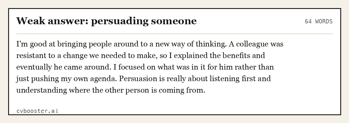 Complete Weak answer: persuading someone example, 64 words, laid out as it would sit in the application form