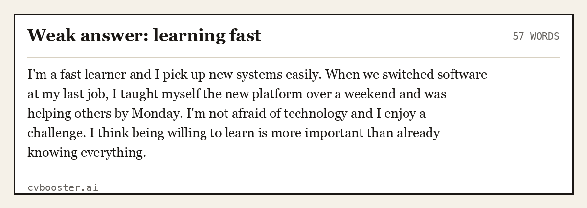 Complete Weak answer: learning fast example, 57 words, laid out as it would sit in the application form