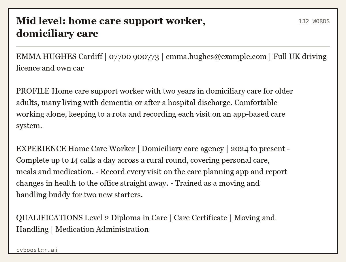 Complete Mid level: home care support worker, domiciliary care example, 132 words, laid out as it would sit in the application form