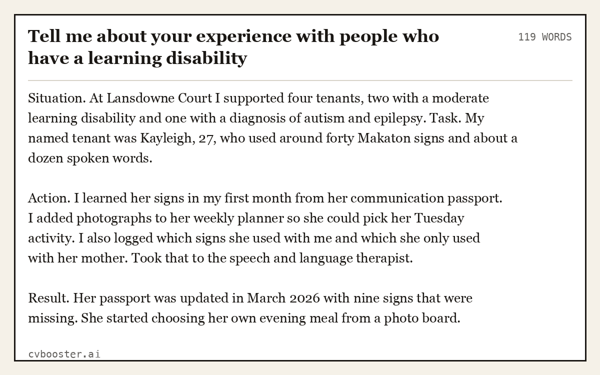 Full interview answer to "Tell me about your experience with people who have a learning disability", 119 words, labelled Situation, Task, Action, Result