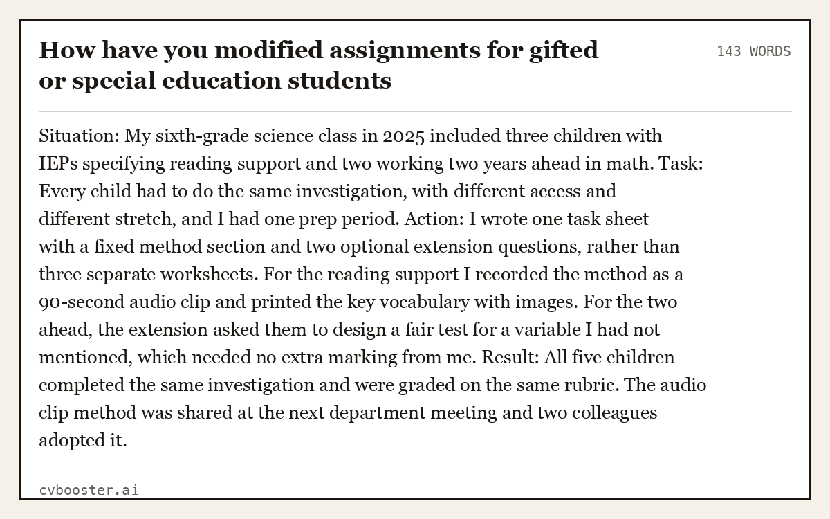 Full interview answer to "How have you modified assignments for gifted or special education students", 143 words, labelled Situation, Task, Action, Result