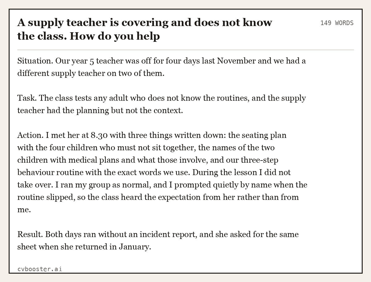 Full interview answer to "A supply teacher is covering and does not know the class. How do you help", 149 words, labelled Situation, Task, Action, Result