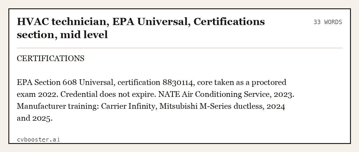 Complete HVAC technician, EPA Universal, Certifications section, mid level example, 33 words, laid out as it would sit in the application form