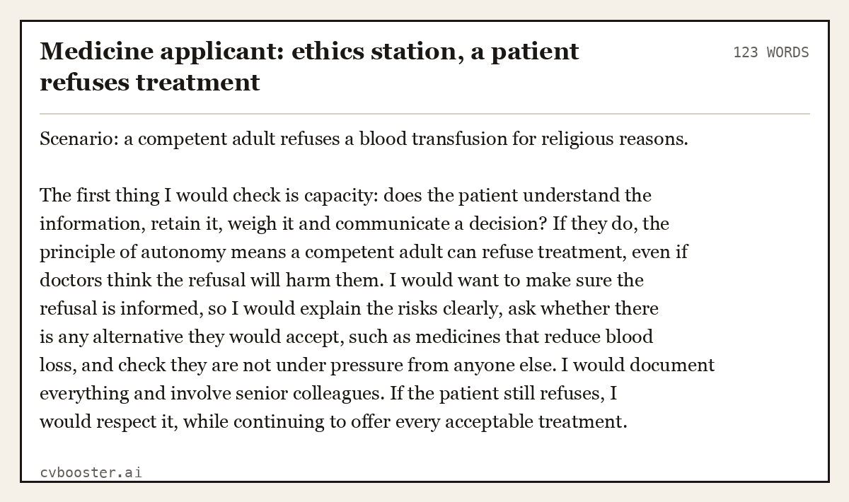 Complete Medicine applicant: ethics station, a patient refuses treatment example, 123 words, laid out as it would sit in the application form
