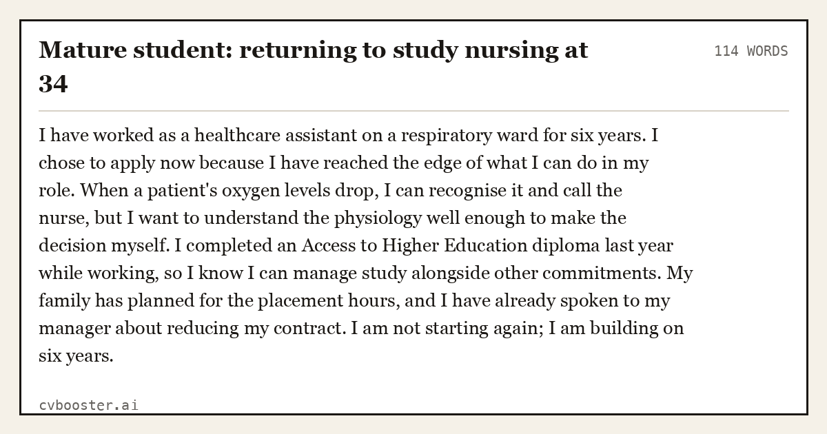 Complete Mature student: returning to study nursing at 34 example, 114 words, laid out as it would sit in the application form
